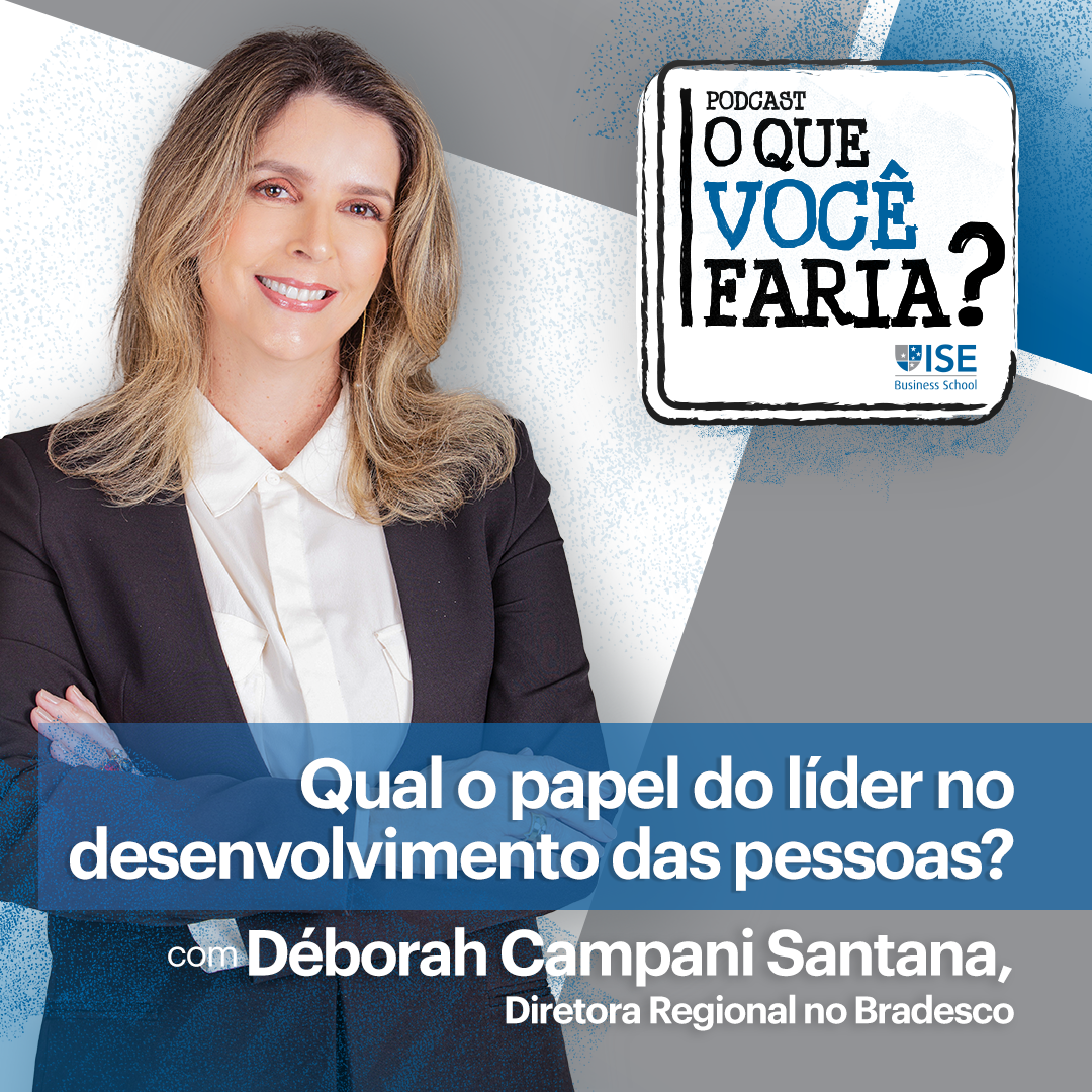 O Que Você Faria? #24 - Déborah Campani, Bradesco | Qual o papel do ...